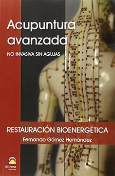 portada Acupuntura Avanzada: No Invasiva sin Agujas: Restauracion Bioenergetica