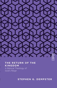 portada The Return of the Kingdom: A Biblical Theology of God's Reign (in English)