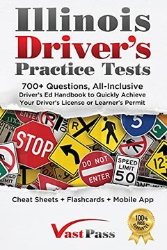 portada Illinois Driver'S Practice Tests: 700+ Questions, All-Inclusive Driver'S ed Handbook to Quickly Achieve Your Driver'S License or Learner'S Permit (Cheat Sheets + Digital Flashcards + Mobile App) (in English)