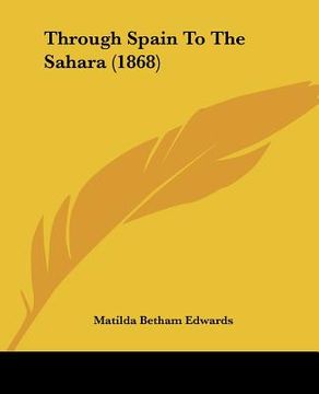 portada through spain to the sahara (1868) (en Inglés)