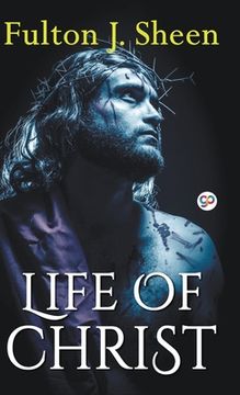portada Life of Christ (Hardcover Library Edition) (en Inglés)