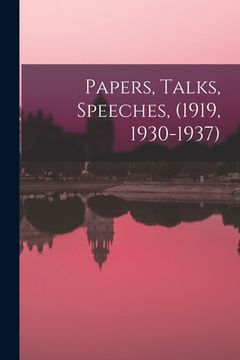 portada Papers, Talks, Speeches, (1919, 1930-1937)