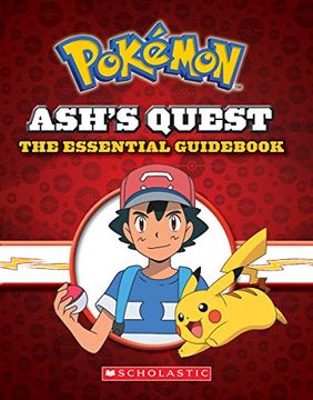 portada Ash's Quest: The Essential Guid (Pokémon): Ash's Quest From Kanto to Alola (en Inglés)