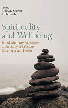 portada Spirituality and Wellbeing: Interdisciplinary Approaches to the Study of Religious Experience and Health (en Inglés)