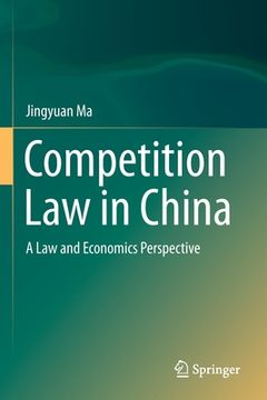 portada Competition Law in China: A Law and Economics Perspective (en Inglés)