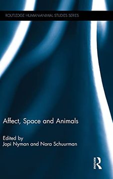 portada Affect, Space and Animals (Routledge Human-Animal Studies Series) (en Inglés)