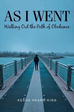 portada As I Went: Walking Out the Path of Obedience (en Inglés)