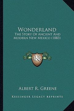 portada wonderland: the story of ancient and modern new mexico (1883) (en Inglés)