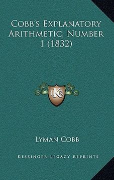 portada cobb's explanatory arithmetic, number 1 (1832) (en Inglés)