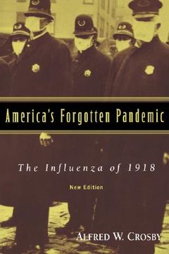 portada America's Forgotten Pandemic: The Influenza of 1918 (in English)