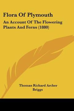 portada flora of plymouth: an account of the flowering plants and ferns (1880) (in English)
