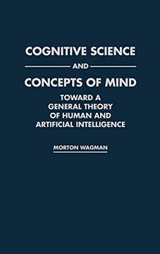 portada Cognitive Science and Concepts of Mind: Toward a General Theory of Human and Artificial Intelligence (en Inglés)