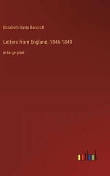 portada Letters from England, 1846-1849: in large print (in English)