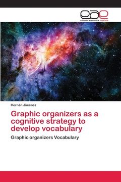 portada Graphic organizers as a cognitive strategy to develop vocabulary