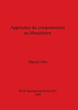 portada Approches du Comportement au Moustérien (833) (British Archaeological Reports International Series) (in English)