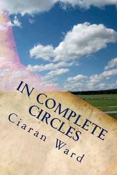 portada In Complete Circles: The Memoirs and Travels of an Ageing Schoolboy (en Inglés)