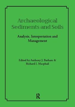 portada Archaeological Sediments and Soils: Analysis, Interpretation and Management (en Inglés)