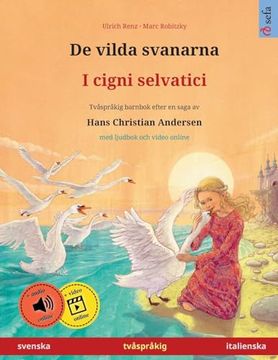 portada De Vilda Svanarna - i Cigni Selvatici (Svenska - Italienska) (en Sueco)