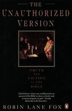 portada the unauthorized version: truth and fiction in the bible. robin lane fox