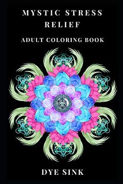 portada Mystic Stress Relief Adult Coloring Book: Third eye and Tibetan Yoga Philosophy, Antistress Mandala Relaxation and Chakra Inspired Coloring Book 
