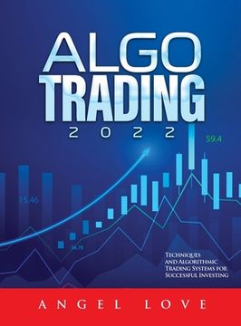 portada Algo Trading 2022: Techniques and Algorithmic Trading Systems for Successful Investing (en Inglés)