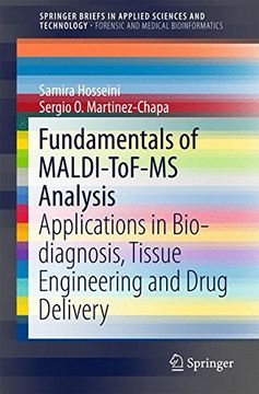 portada Fundamentals of Maldi-Tof-Ms Analysis: Applications in Bio-Diagnosis, Tissue Engineering and Drug Delivery (Springerbriefs in Applied Sciences and Technology) (en Inglés)