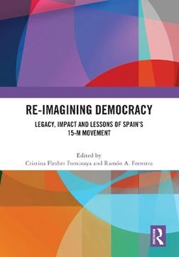 portada Re-Imagining Democracy: Legacy, Impact and Lessons of Spain's 15-M Movement (en Inglés)