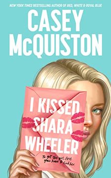 portada I Kissed Shara Wheeler: Casey Mcquiston (en Inglés)