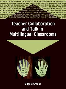 portada Teacher Collaboration and Talk in Multilingual Classrooms (Bilingual Education and Bilingualism, 51) (en Inglés)