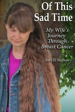 portada Of This Sad Time: My Wife's Journey Through Breast Cancer