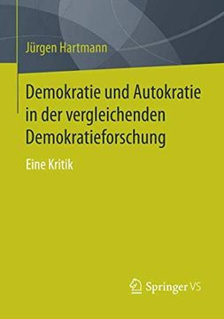 portada Demokratie und Autokratie in der Vergleichenden Demokratieforschung: Eine Kritik (en Alemán)