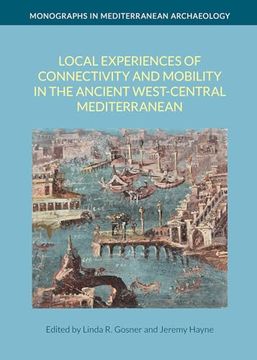 portada Local Experiences of Connectivity and Mobility in the Ancient West-Central Mediterranean