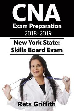 portada CNA Exam Preparation 2018-2019: New York State Skills Board Exam: CNA Exam Study guide Preparation (in English)