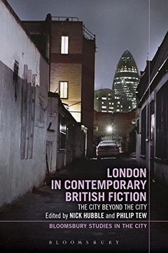portada London in Contemporary British Fiction (Bloomsbury Studies in the City)