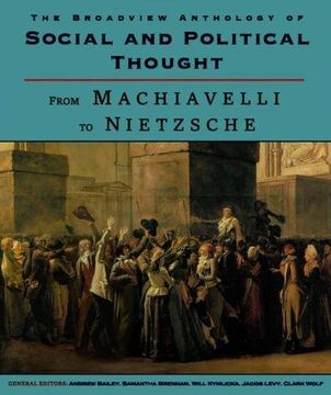 portada The Broadview Anthology of Social and Political Thought: From Machiavelli to Nietzsche