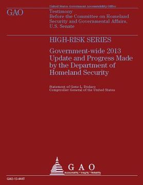 portada Testimony Before the Committee on Homeland Security and Governmental Affairs, U.S Senate: High Risk Series (en Inglés)