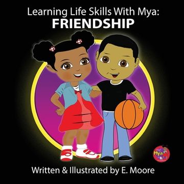 portada Learning Life Skills with Mya: Friendship (in English)