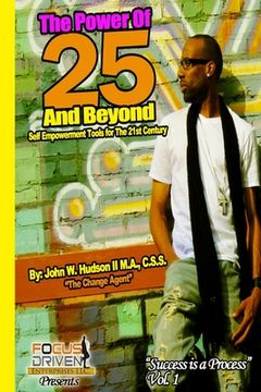 portada The Power of 25 & Beyond: Empowerment Keys to the 21 Century (in English)