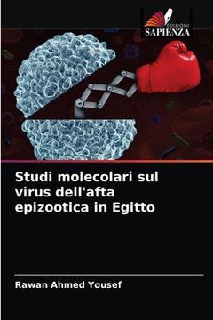 portada Studi molecolari sul virus dell'afta epizootica in Egitto (en Italiano)