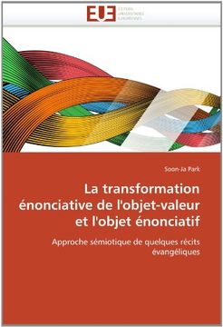 portada La Transformation Enonciative de L'Objet-Valeur Et L'Objet Enonciatif