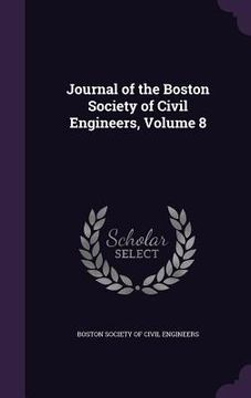 portada Journal of the Boston Society of Civil Engineers, Volume 8 (in English)