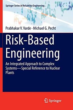 portada Risk-Based Engineering: An Integrated Approach to Complex Systems-Special Reference to Nuclear Plants (Springer Series in Reliability Engineering) (en Inglés)