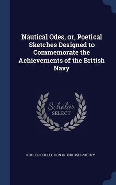 portada Nautical Odes, or, Poetical Sketches Designed to Commemorate the Achievements of the British Navy