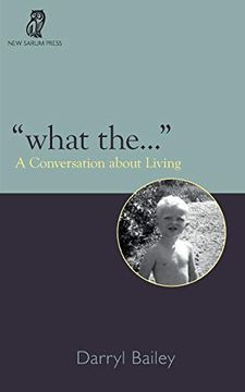 portada "What The. "W A Conversation About Living (en Inglés)