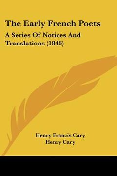 portada the early french poets: a series of notices and translations (1846) (in English)