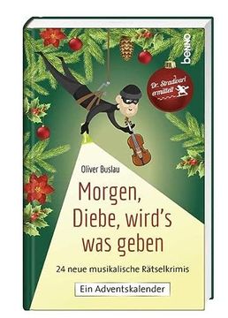 portada Morgen, Diebe, Wird's was Geben: Dr. Stradivari Ermittelt. 24 Neue Musikalische Rätselkrimis (en Alemán)