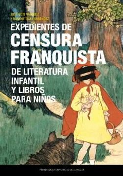 portada Expedientes de Censura Franquista de Literatura Infantil y Libros Para Niños