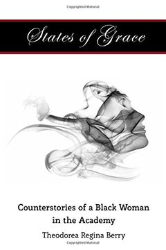 portada States of Grace: Counterstories of a Black Woman in the Academy (Black Studies and Critical Thinking) (in English)