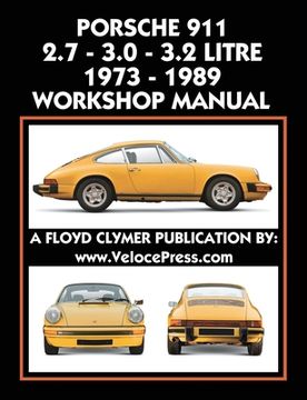 portada Porsche 911 2.7 - 3.0 - 3.2 Litre 1973-1989 Workshop Manual (in English)