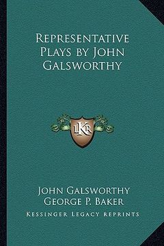 portada representative plays by john galsworthy (en Inglés)